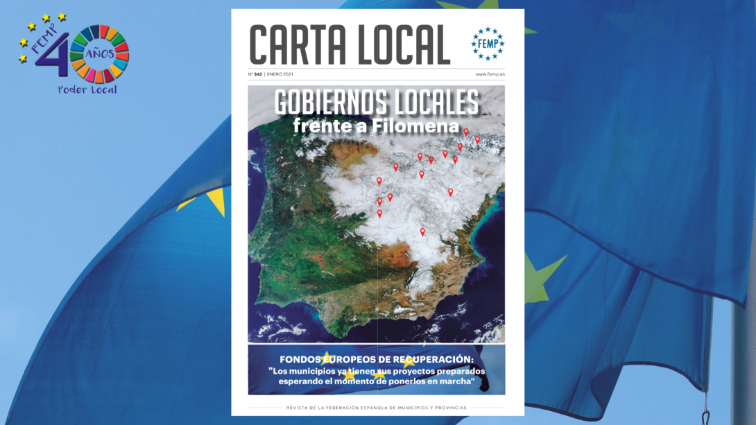 Carta Local: Alcaldes y Alcaldesas frente a Filomena y en los Fondos Europeos