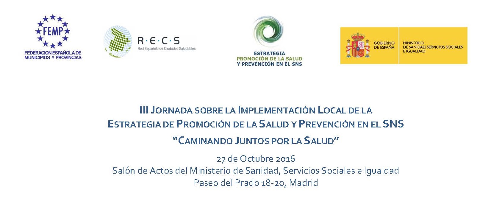 III Jornada sobre la Implementación Local de la Estrategia de Promoción de la Salud y Prevención en el SNS “Caminando juntos por la Salud”
