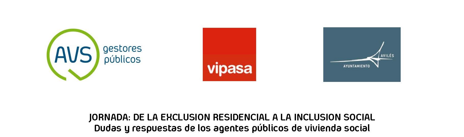 Jornada «De la exclusión residencial a la inclusión social. Dudas y respuestas de los agentes públicos de vivienda social»