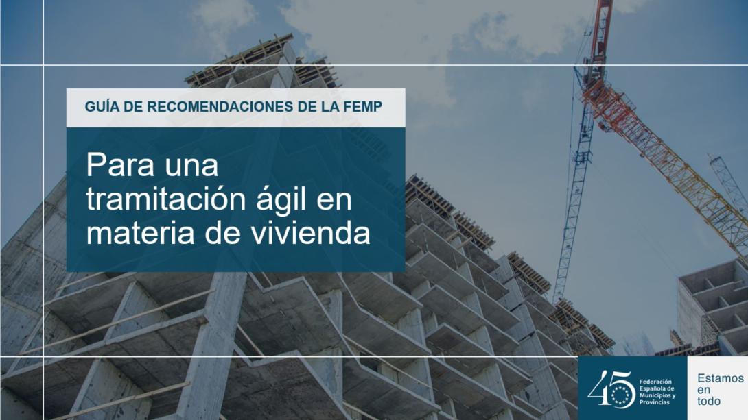 La FEMP propone una tramitación más ágil para responder al gran problema de la vivienda